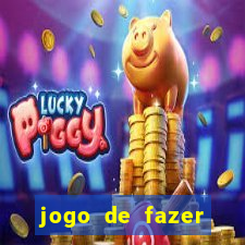 jogo de fazer dinheiro falso